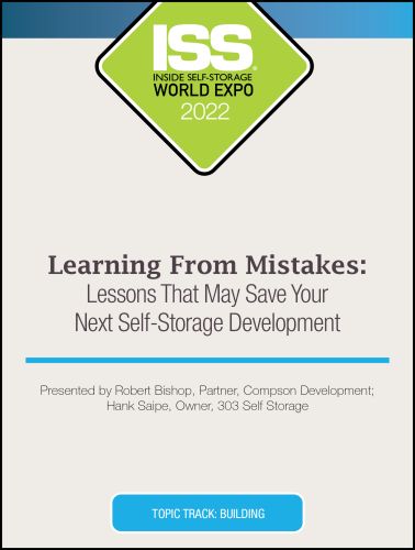 Learning From Mistakes: Lessons That May Save Your Next Self-Storage Development